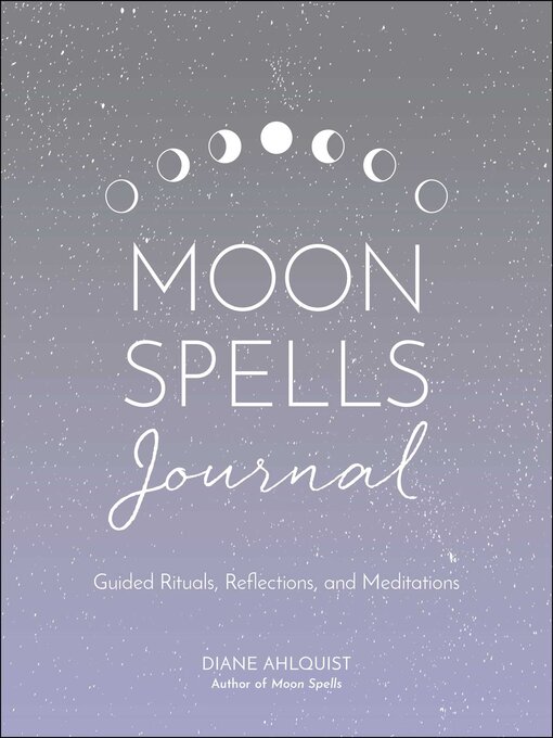 Title details for Moon Spells Journal by Diane Ahlquist - Wait list